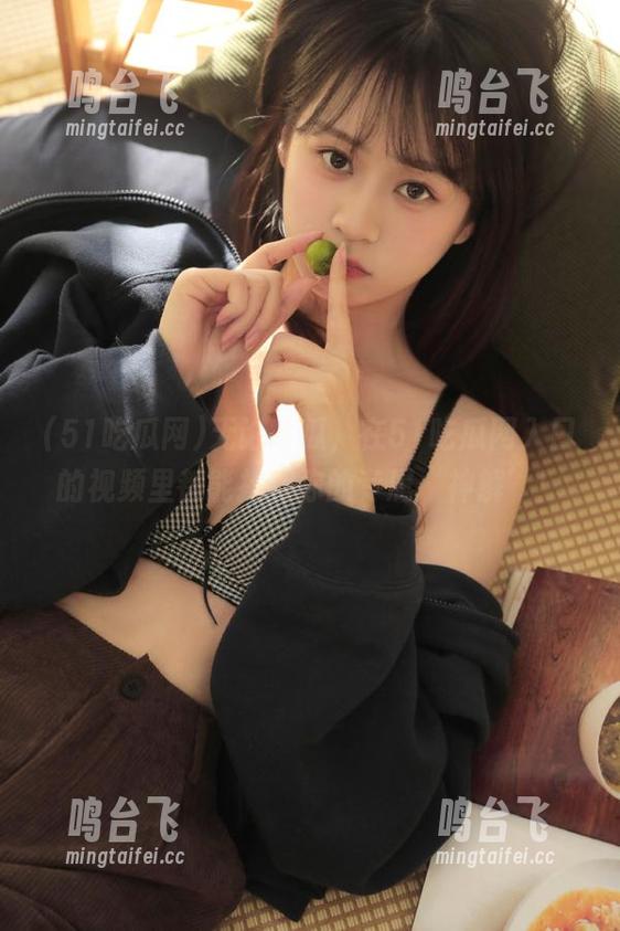 51吃瓜网 无论啥瓜,在51吃瓜网入口的视频里都能找到你的专属‘神解’!